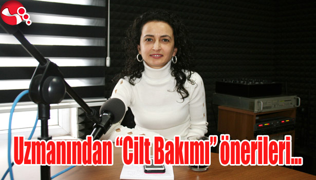 Uzmanından "Cilt Bakımı" önerileri...