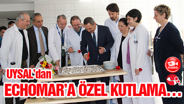 UYSAL'DAN ECHOMAR'A ÖZEL KUTLAMA...