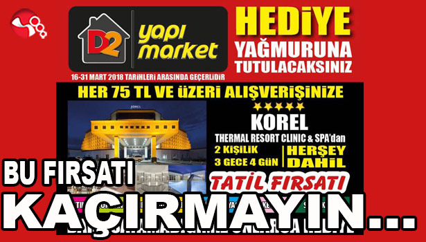 D 2 YAPI MARKET'TE FIRSAT GÜNLERİ...