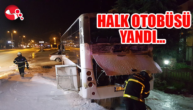 Halk Otobüsü yandı...