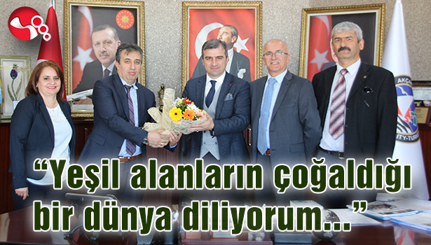 "Yeşil alanların çoğaldığı bir dünya diliyorum"