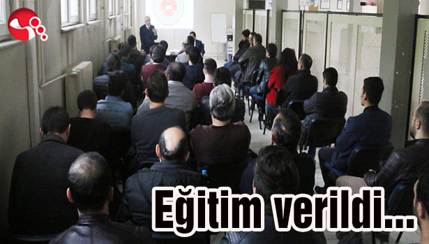Eğitim verildi...