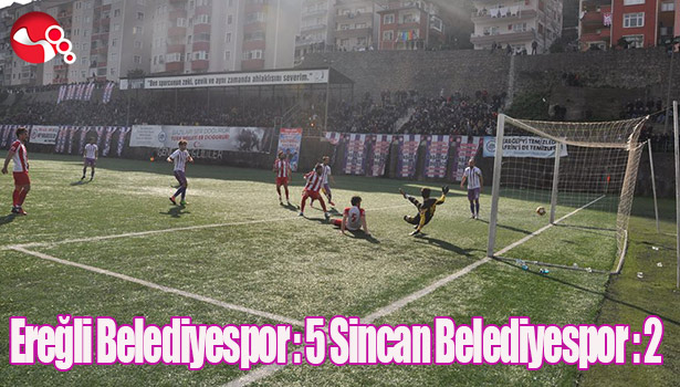 Ereğli Belediyespor : 5 Sincan Belediyespor : 2