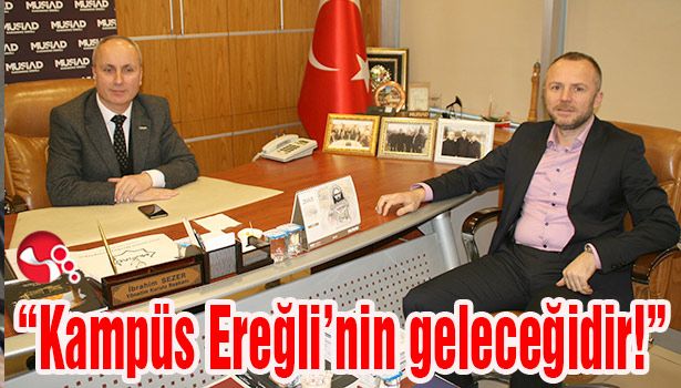 Keleş: "Kampüs Ereğli'nin geleceğidir!"