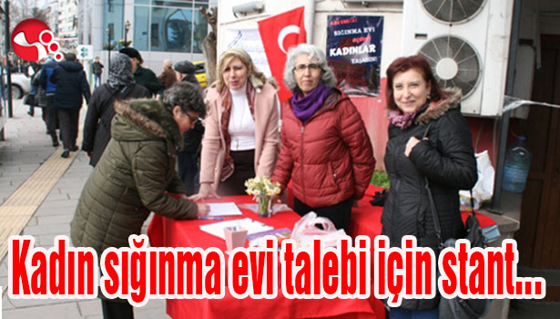 Kadın sığınma evi talebi için stant açacaklar
