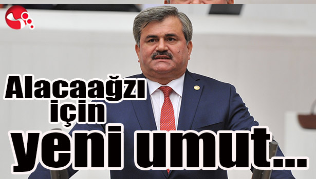 Alacaağzı için yeni umut...