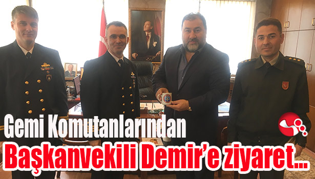 TCG Gemi Komutanlarından Başkanvekili Demir'e ziyaret...
