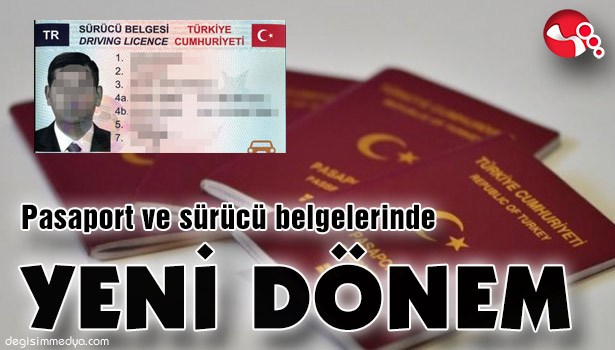 Pasaport ve sürücü belgelerinde yeni dönem