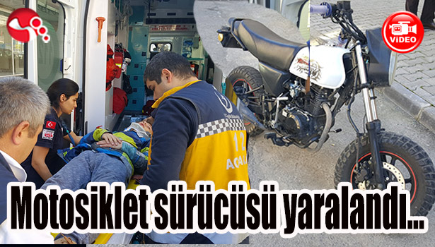 Motosiklet sürücüsü yaralandı...