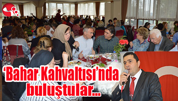 'Bahar Kahvaltısı'nda buluştular...