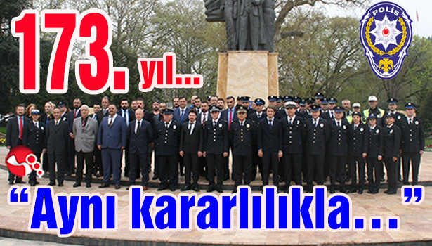 Türk Polis Teşkilatı 173 yaşında...