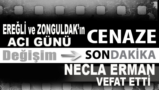 Necla Erman hayatını kaybetti...