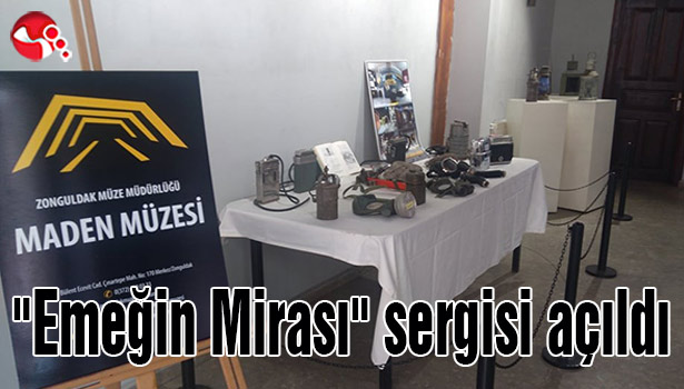 "Emeğin Mirası" sergisi açıldı