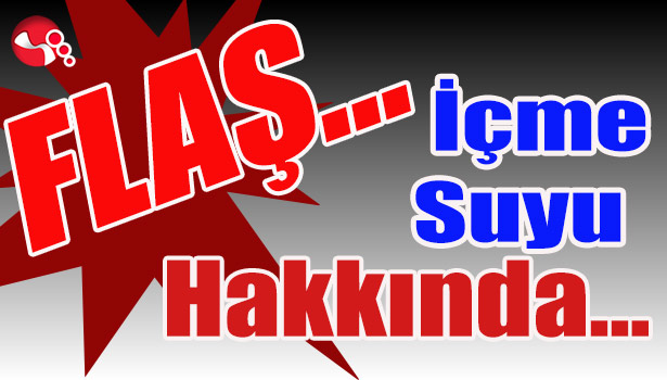 İçme suyu hakkında açıklama...