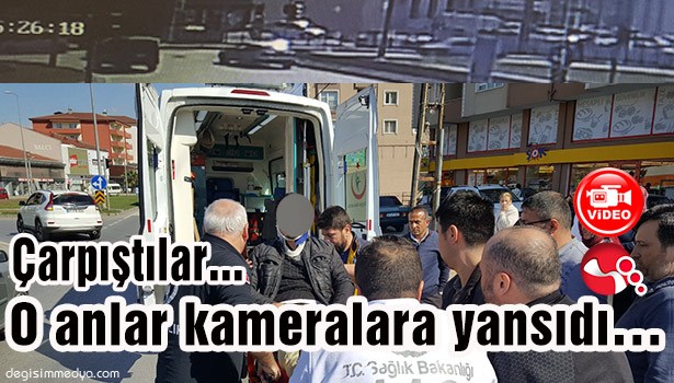 Çarpıştılar... O anlar kameralara yansıdı...