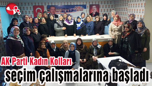 AK Parti Kadın kolları seçim çalışmalarına başladı...