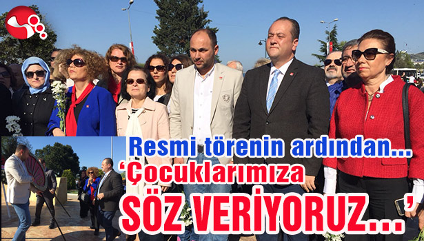 Resmi törenin ardından... 'Çocuklarımıza SÖZ VERİYORUZ...'