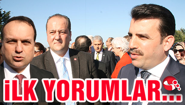 İLÇE BAŞKANLARINDAN İLK YORUMLAR...