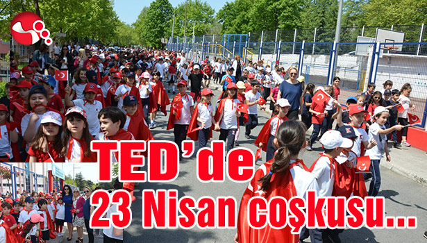 TED Koleji'nde 23 Nisan coşkusu...