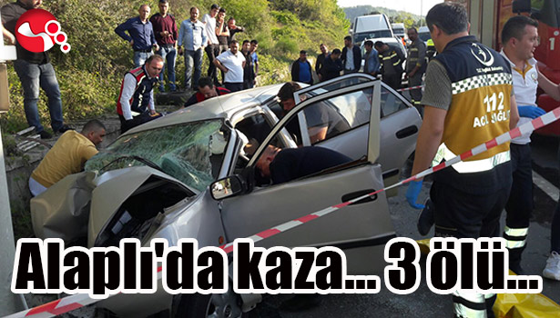 Alaplı'da kaza... 3 ölü...