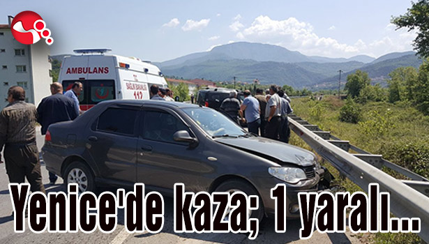 Yenice'de kaza; 1 yaralı...