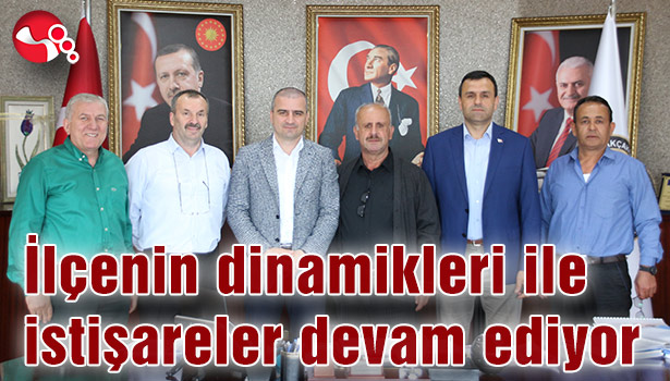 İlçenin dinamikleri ile istişareler devam ediyor