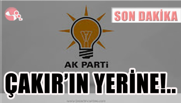 Çakır'ın yerine!...