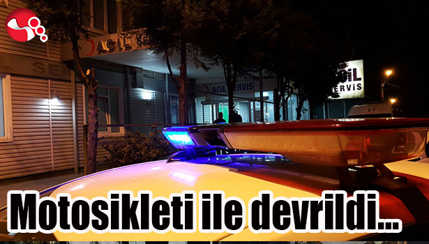 Motosikleti ile devrildi...