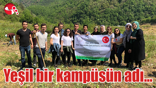 Yeşil bir kampüsün adı...