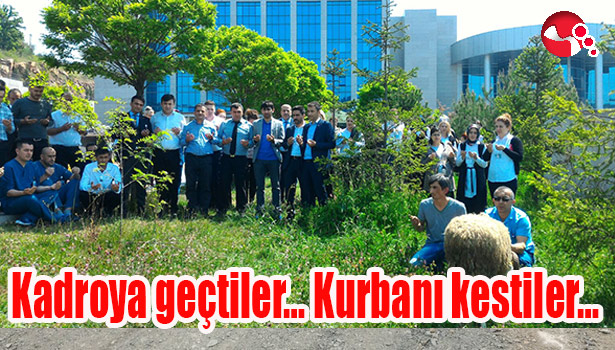 Kadroya geçtiler... Kurbanı kestiler...