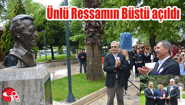 Ünlü Ressamın Büstü açıldı