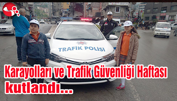 Karayolları ve Trafik Güvenliği Haftası kutlandı...