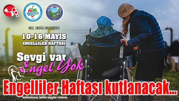 Engelliler Haftası kutlanacak...