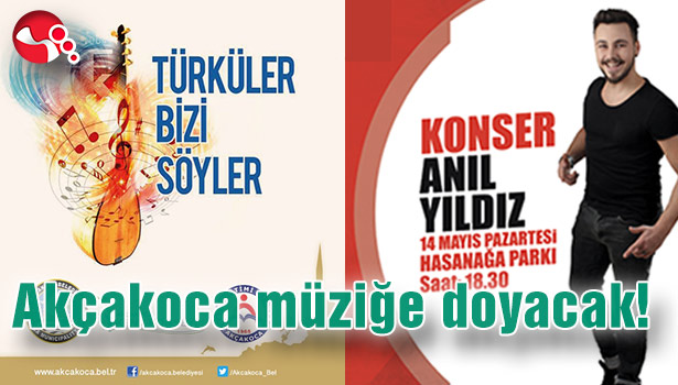Akçakoca müziğe doyacak!