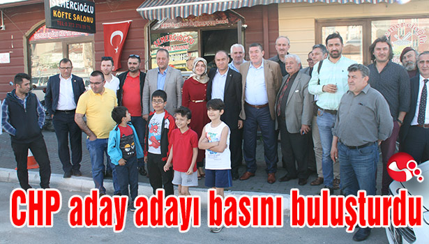 CHP aday adayı basını buluşturdu...