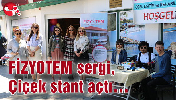 FİZYOTEM sergi, Çiçek stant açtı...