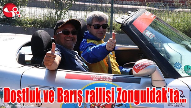Dostluk ve Barış rallisi Zonguldak'ta ...