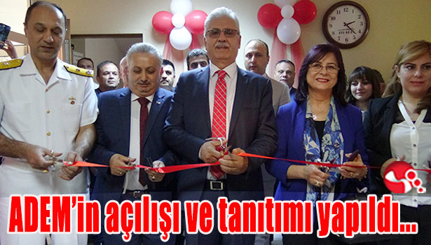 ADEM'in açılışı ve tanıtımı yapıldı...