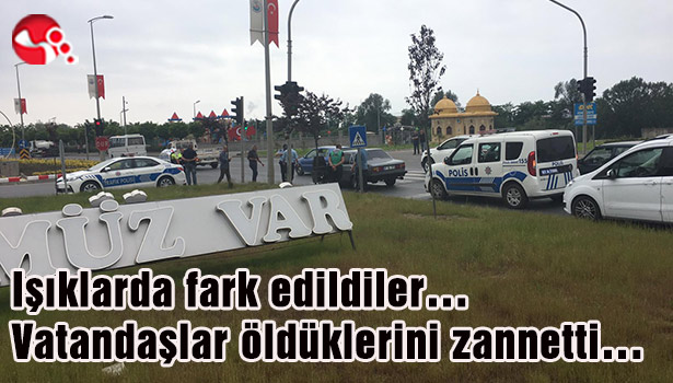 Işıklarda fark edildiler... Vatandaşlar öldü zannetti...