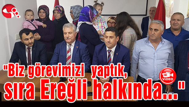 "Biz görevimizi yaptık, sıra Ereğli halkında..."