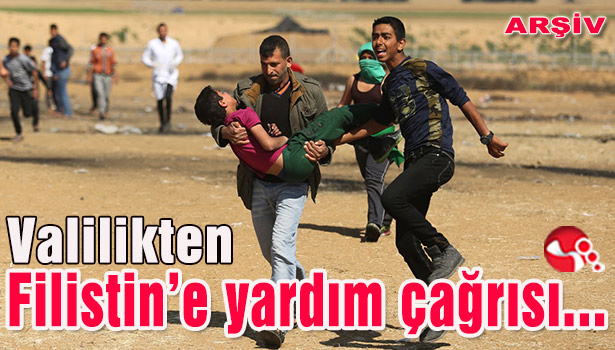Valilikten Filistin'e yardım çağrısı...