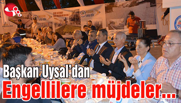 Başkan Uysal'dan engellilere müjdeler...