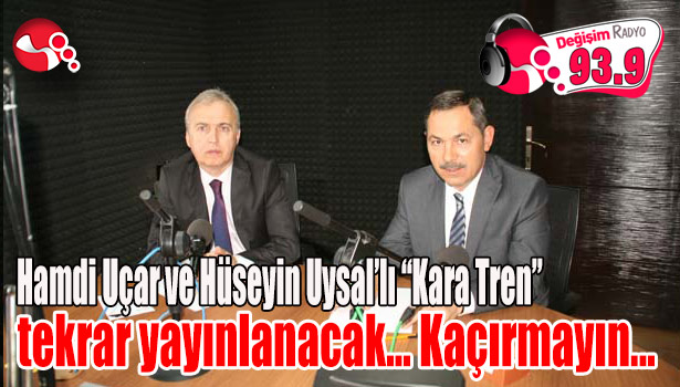 Hamdi Uçar ve Hüseyin Uysal'lı "Kara Tren" tekrar yayınlanacak...Kaçırmayın...