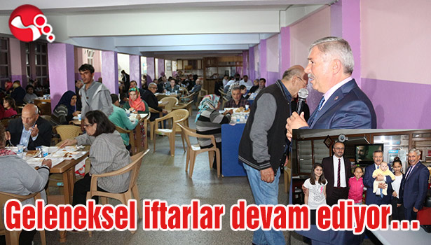 Geleneksel iftarlar devam ediyor...