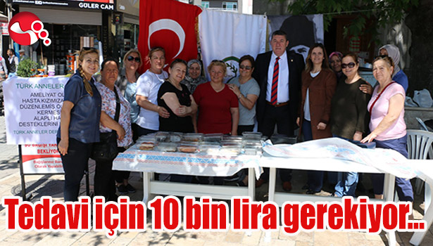 Tedavi için 10 bin lira gerekiyor...