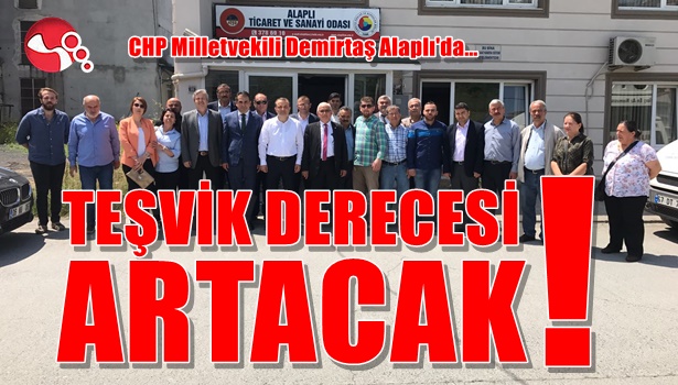 Demirtaş: "Zonguldak'ın teşvik derecesi artacak!"