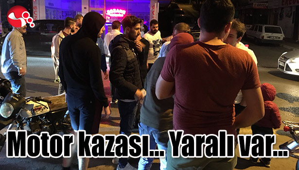 Motor kazası... Yaralı var...