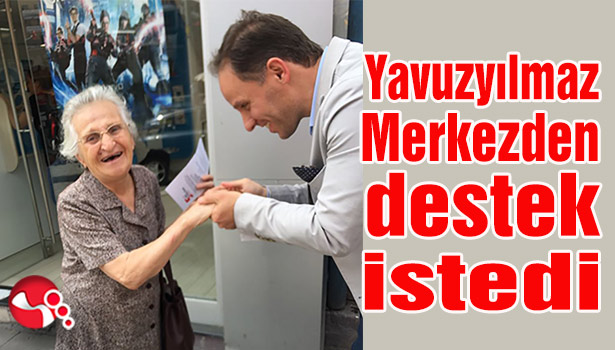 Yavuzyılmaz destek istedi...