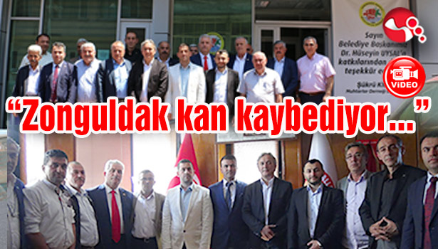 "Zonguldak kan kaybediyor..."