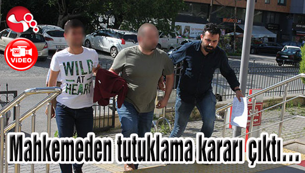 Mahkemeden tutuklama kararı çıktı...